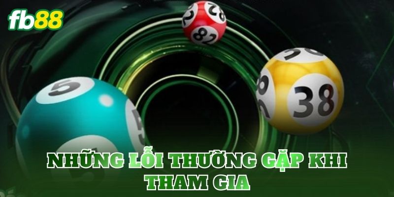 Xổ Số Miền Nam: Kết Quả Xổ Số Nhanh Và Chính Xác 4 Những lỗi thường gặp khi tham gia