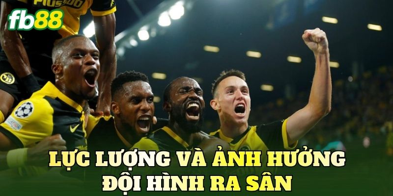 Cách Cược Champions League Chuẩn: Bí Kíp Thực Chiến Dễ Hiểu 3 Lực lượng và ảnh hưởng đội hình ra sân