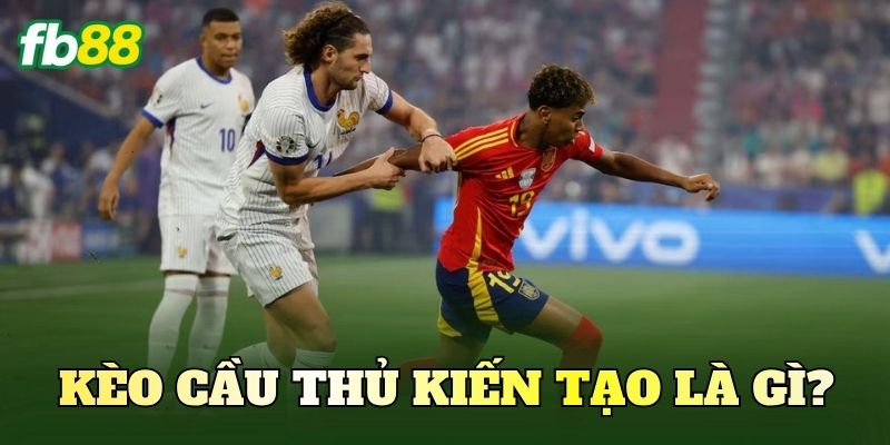 Kèo Cầu Thủ Kiến Tạo: Cách Soi Tỷ Lệ Chuẩn Xác 2 Kèo cầu thủ kiến tạo là gì?