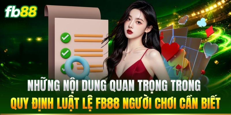 Những nội dung quan trọng trong quy định luật lệ người chơi cần biết