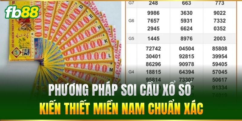 Phương pháp soi cầu Xổ Số Kiến Thiết Miền Nam chuẩn xác